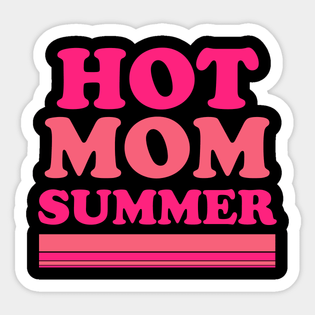 Hot Mom Summer Sticker by makram